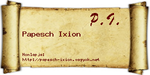 Papesch Ixion névjegykártya